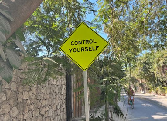 mexico/tulum/attraction/control-yourself-sign