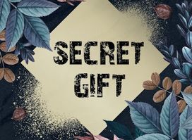 SECRET GIFT